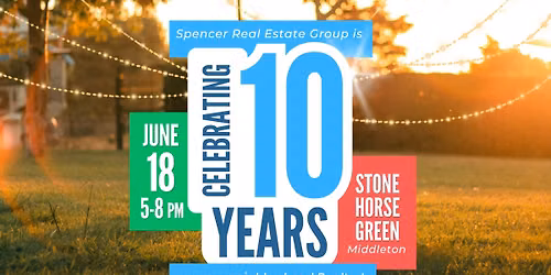 Spencer Real Estate Group's 10 Year Celebration!