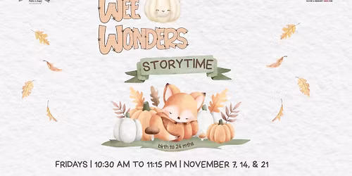Wee Wonders Storytime (Ages Birth to 24 Months): FRIDAYS