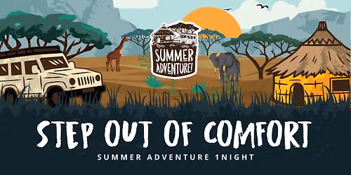 Step Out Of Comfort | Summer Adventure 1Night