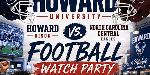 Howard University vs. North Carolina Central Football Watch Party