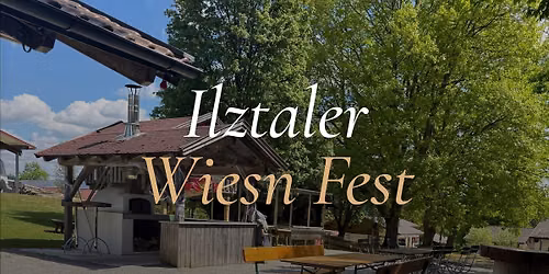 Ilztaler Wiesn Fest \u2013 Biergarten Einweihung \ud83c\udf3f\u2728