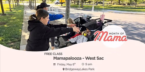 Free Mamapalooza-West Sac
