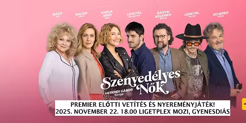 Szenved\u00e9lyes n\u0151k - premier el\u0151tti vet\u00edt\u00e9s nyerem\u00e9nyj\u00e1t\u00e9kkal \/\/ Gyenesdi\u00e1s