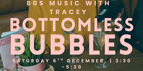 80s Bottomless Bubbles with Tracey @ Casa