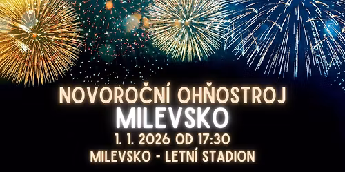 Novoro\u010dn\u00ed oh\u0148ostroj 2026 | Milevsko