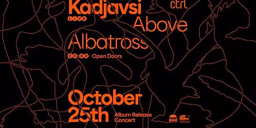 Kadjavsi Live: Lansare album 'Above Albatross'