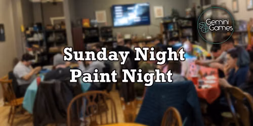 Sunday Paint Night at Gemini Games