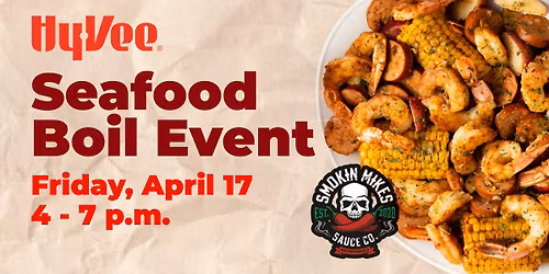 Seafood Boil Event at Hy-Vee: 4\/17