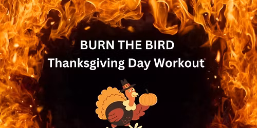 Burn The Bird-Thanksgiving Day Workout