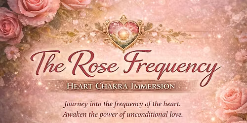 The Rose Frequency \u2014 Heart Chakra Immersion