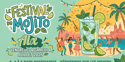  LE FESTIVAL DU MOJITO - Aix en Provence