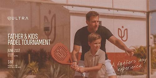Ultra Padel Club Father\u2019s Day Tournament