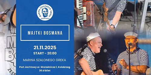 Koncert Majtki Bosmana w Marinie Szalonego Greka