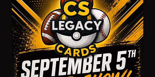 CS Legacy Card Show 