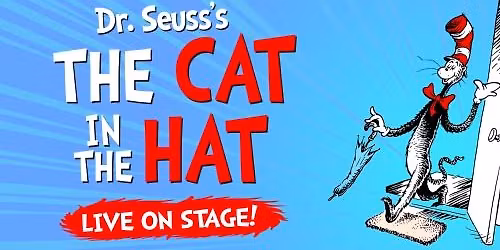 Dr. Seuss's The Cat In The Hat Live on Stage!