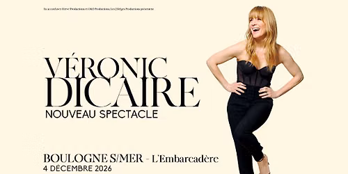 V\u00e9ronic Dicaire \u2022 L'Embarcad\u00e8re, Boulogne \u2022 04\/12\/26