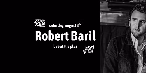 Clear Water Comedy Presents: Robert Baril live at The Plus!