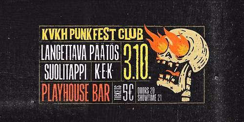 KVHK Punkfest Klubi: K.E.K., Suolitappi, Langettava P\u00e4\u00e4t\u00f6s