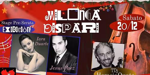 TANGO DiSPARi- SABATO 20 Dicembre!- Stage & Exibici\u00f2n con IARA y JESUS- Tdj Horacio Quota!