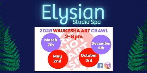 May Waukesha Art Crawl @ Elysian Studio Spa