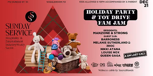 4AM LAST CALL | Sunday SerVice: Holiday Fam Jam & TOY DRIVE [Kids allowed* 6-10pm]