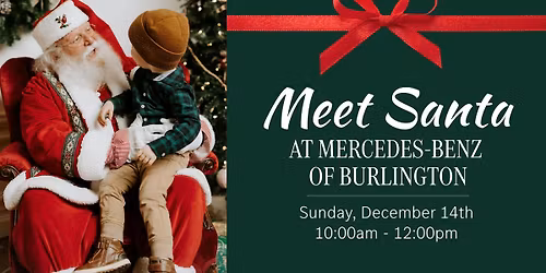 Meet Santa at Mercedes-Benz Of Burlington \ud83c\udf84\ud83c\udf1f