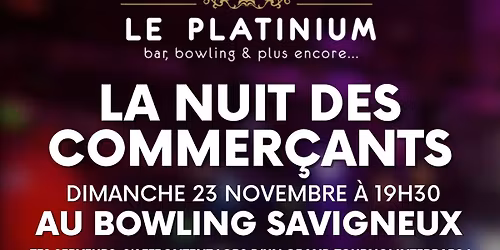 \ud83c\udfb3 LA NUIT DES COMMERC\u0327ANTS \ud83e\udd42