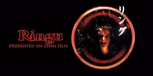 RINGU (MA15+) Presented in 35mm