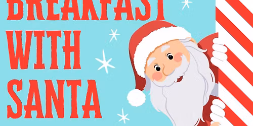 Breakfast with Santa \ud83c\udf85