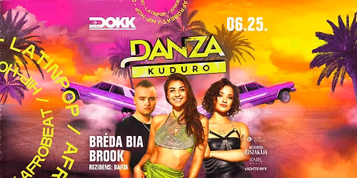 🌴 DANZA Kuduro • 06.25.⛴️ TiszaDOKK, Szeged — Tisza DOKK