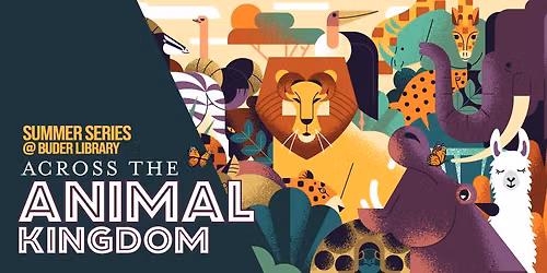 Across the Animal Kingdom: Dog Days of Summer - Humane Society x Buder Library