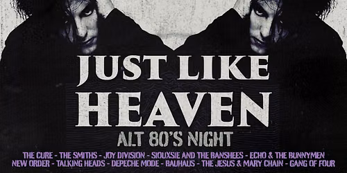 Just Like Heaven: Alt 80\u2019s Night (Bristol)