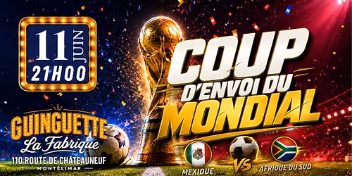 \u26bd COUP D\u2019ENVOI DU MONDIAL : Mexique - Afrique du sud \u2502 Guinguette La Fabrique