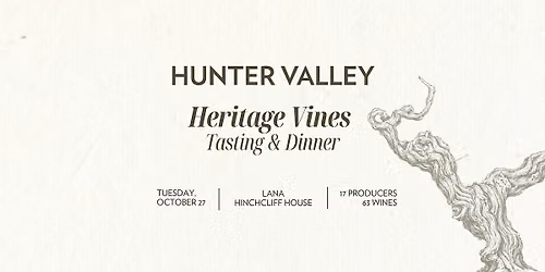 Hunter Valley Heritage Vines Tasting & Dinner