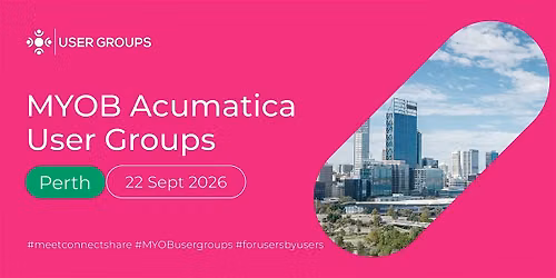 Perth | MYOB Acumatica User Groups - For Users By Users