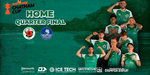 Chatham Cup Quarter-Final (Date and time TBC)