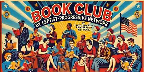 Book Club at Night! by Leftist-Progressive Night Out!