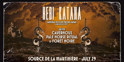 HEBI KATANA LIVE @ SOURCE DE LA MARTINI\u00c8RE w\/ Cavernous, Pale Horse Ritual & For\u00eat Noire