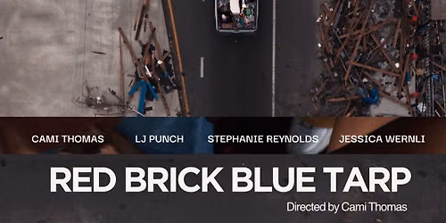 \u201cRed Brick Blue Tarp\u201d Film Screening