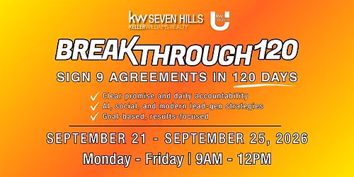 BREAKTHROUGH 120: Sign 9 Agreements in 120 Days | KW Seven Hills