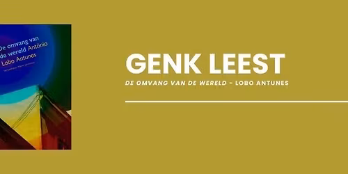 VOLZET | Genk Leest 'De omvang van de wereld' van Ant\u00f3nio Lobo Antunes