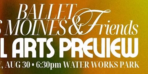 Ballet Des Moines & Friends Fall Arts Preview