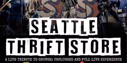 Seattle Thrift Store - a live tribute to Grunge