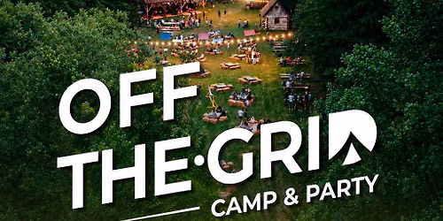 Off The Grid Camp & Party 2026