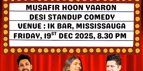 Desi Comedy in Mississauga - Musafir Hoon Yaroon