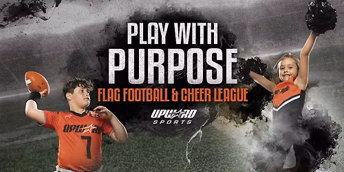 Upward Flag football\/Cheer-Leading SIGNUPS!!