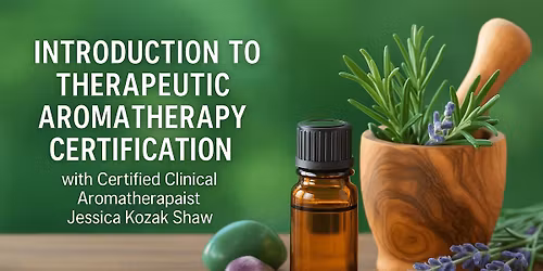 Introduction to Therapeutic Aromatherapy Certification