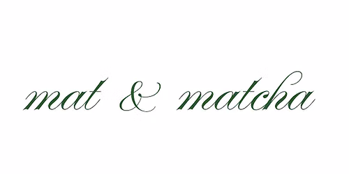 Mat & Matcha