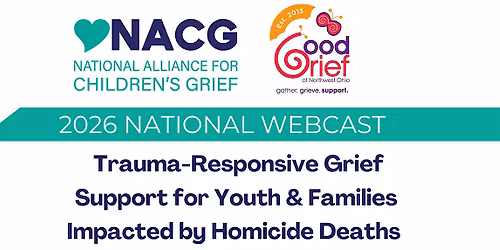 Trauma-Responsive Grief Support for Youth & Families Impacted by Homicide