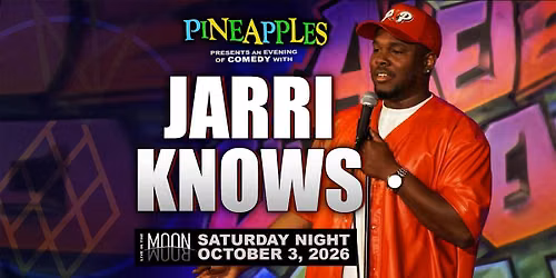 Comedy Show ft. Jarri Knows at Pineapples